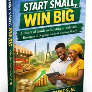Books start small, win big: a practical guide to building a profitable business in nigeria without wasting money